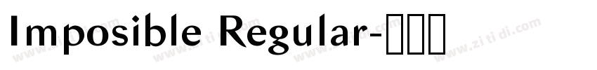 Imposible Regular字体转换 Imposible Regular字体转换